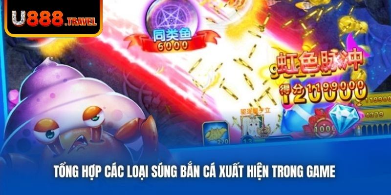 Top các loại súng bắn cá xuất hiện trong game